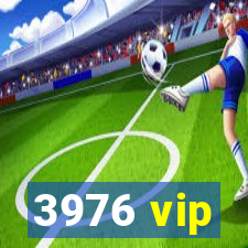 3976 vip